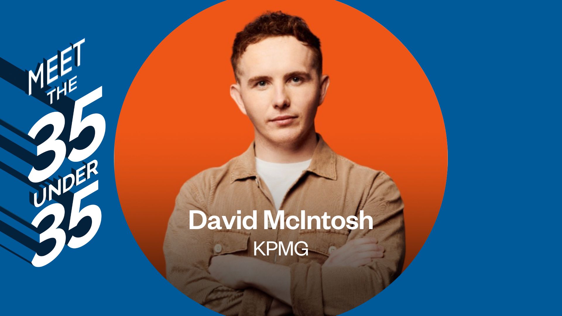meet the 35 under 35 Q&A with David McIntosh from KPGM front cover